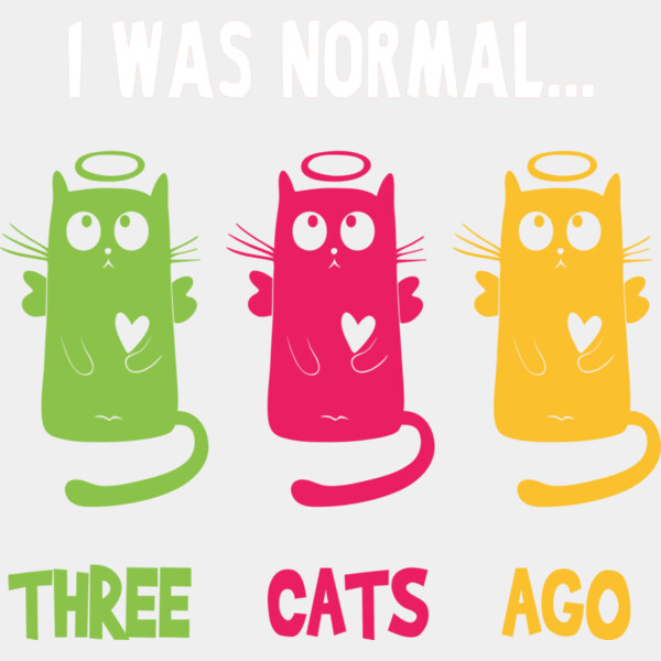 I Was Normal Three Cats Ago Thumbnail