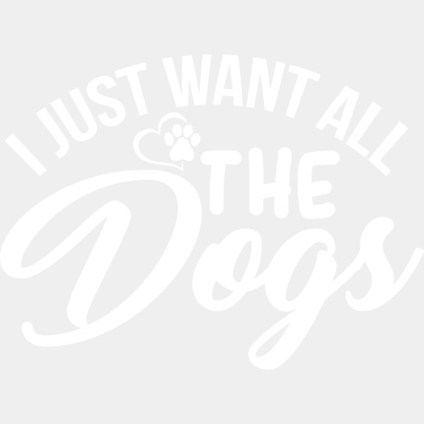 I Just Want All The Dogs Thumbnail