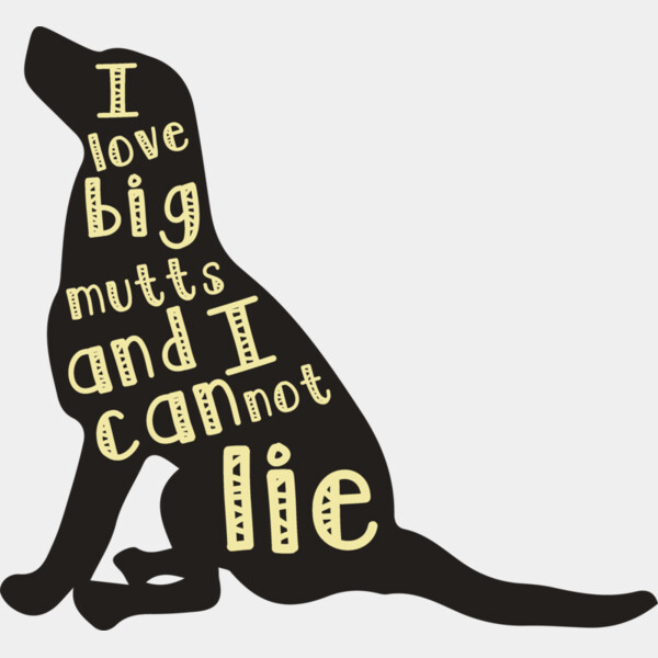 I Love Big Mutts And I Cannot Lie Thumbnail