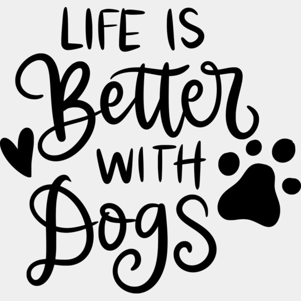 Life Is Better With Dogs Thumbnail